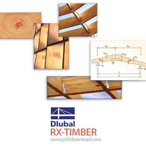 [نرم افزار] دانلود Dlubal RX-TIMBER v2.30.01 x64 - نرم افزار تخصصی آنالیز سازه‌های چوبی