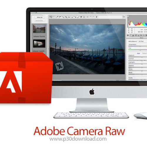 [مکینتاش] دانلود Adobe Camera Raw v15.1.1 MacOS - پلاگین ویرایش تصاویر با فرمت Raw برای مک