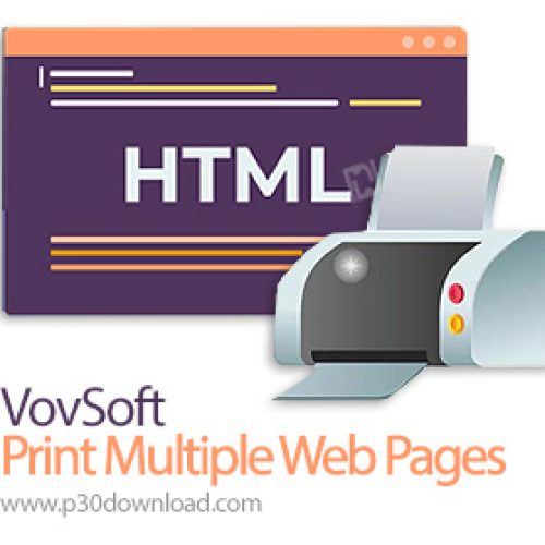 [نرم افزار] دانلود VovSoft Print Multiple Web Pages v2.8 - نرم افزار پرینت گرفتن از صفحات وب سایت و چاپ اسناد HTML