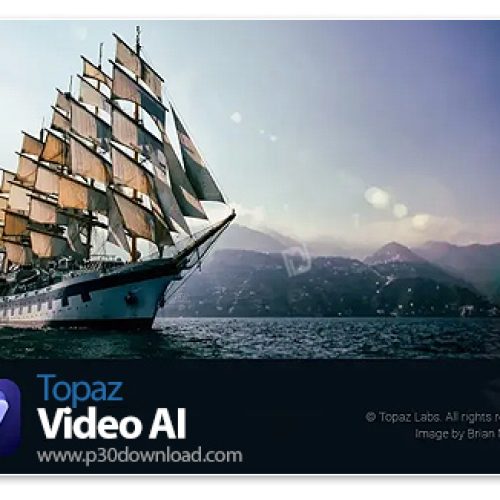 [نرم افزار] دانلود Topaz Video AI v3.0.11 x64 - نرم افزار افزایش کیفیت ویدئو